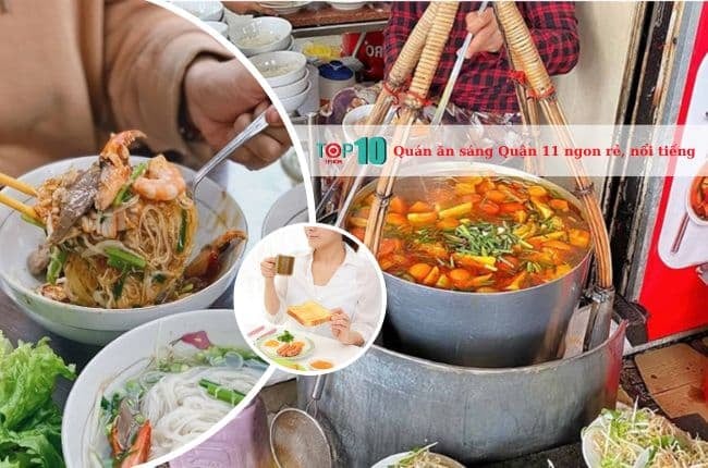 Những quán ăn sáng nổi tiếng và giá cả phải chăng ở Quận 11