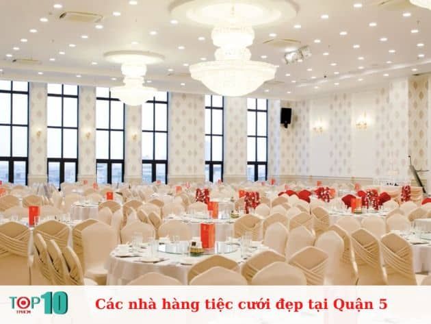 Danh sách các nhà hàng tiệc cưới tại Quận 5