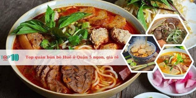 Những quán bún bò Huế ngon nhất tại Quận 5