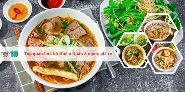 Những quán bún bò Huế ngon nhất tại Quận 8