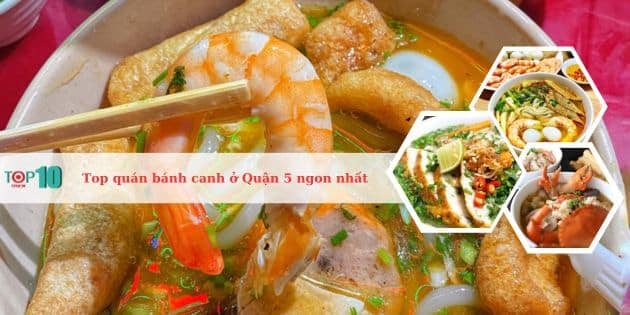 Những quán bánh canh ngon nhất tại Quận 5