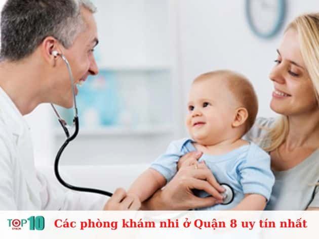 Những phòng khám nhi uy tín nhất tại Quận 8