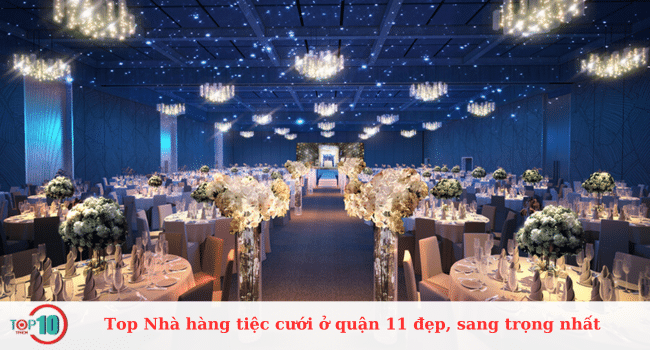 Những nhà hàng tiệc cưới nổi bật nhất ở quận 11 với sự sang trọng và đẹp mắt