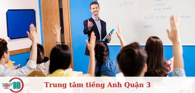 Các trung tâm tiếng Anh tại Quận 3