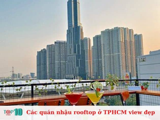 Những quán nhậu rooftop tại TPHCM với tầm nhìn ấn tượng