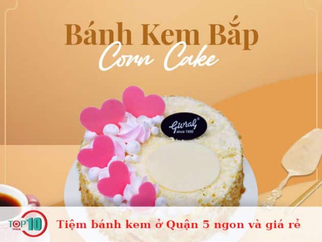 Tiệm bánh kem ở Quận 5 ngon và giá rẻ