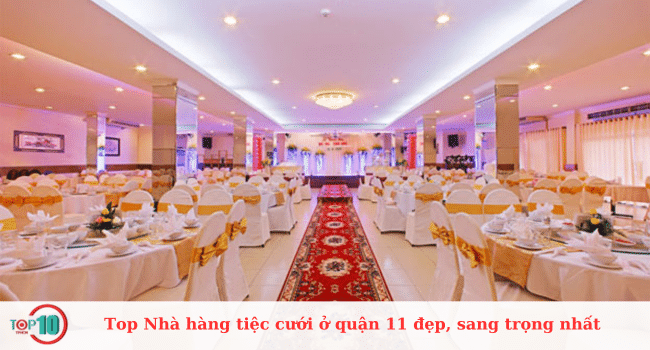 Những nhà hàng tiệc cưới nổi bật với vẻ đẹp và sự sang trọng tại quận 11