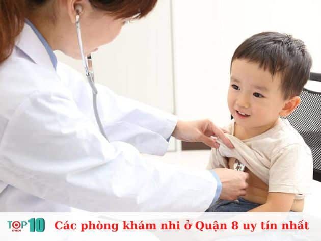 Những phòng khám nhi uy tín ở Quận 8