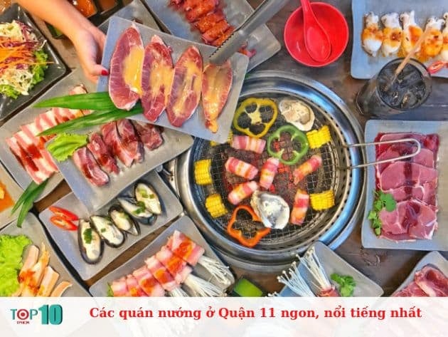 Những quán nướng ngon và nổi tiếng nhất tại Quận 11