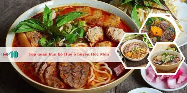 Những quán bún bò Huế hàng đầu tại huyện Hóc Môn