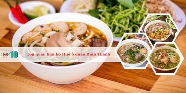 Những quán bún bò Huế ngon nhất tại quận Bình Thạnh