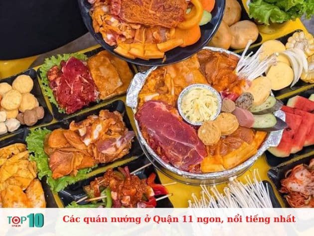 Những quán nướng nổi bật và ngon nhất ở Quận 11