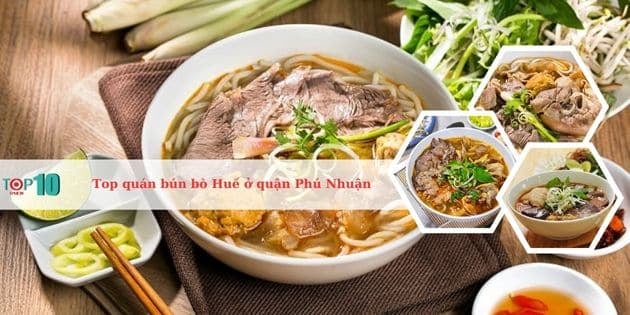 Những quán bún bò Huế ngon nhất ở quận Phú Nhuận