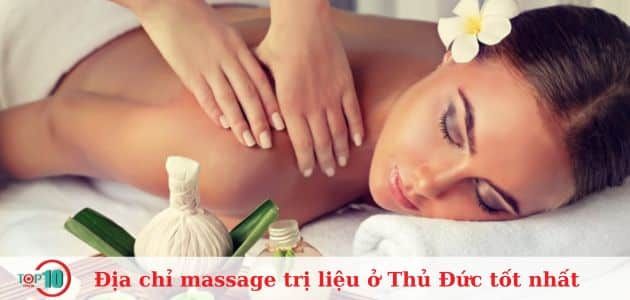 Danh sách 8 địa chỉ massage trị liệu tốt nhất ở Thủ Đức