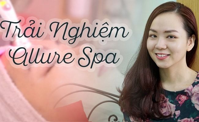 Allure Esthetic Spa nằm trong danh sách Top 10 Spa làm đẹp hàng đầu tại Quận 1 - TP. Hồ Chí Minh