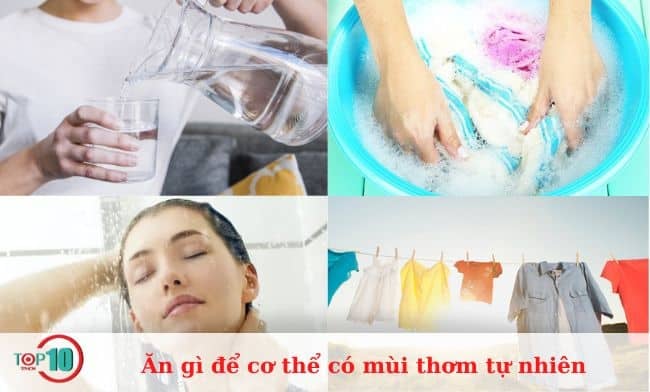 Ăn gì để cơ thể có mùi thơm tự nhiên