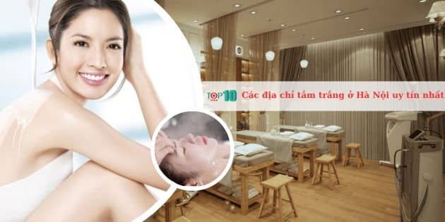 Những địa chỉ tắm trắng uy tín tại Hà Nội