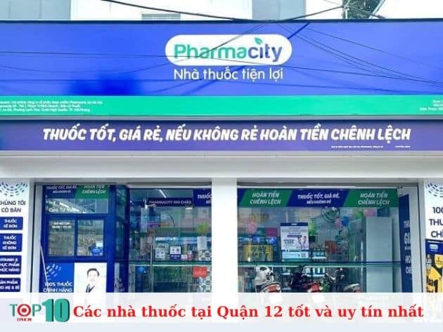 Các nhà thuốc tại Quận 12 đáng tin cậy và chất lượng nhất