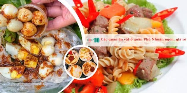 Những quán ăn vặt tại quận Phú Nhuận vừa ngon lại vừa tiết kiệm