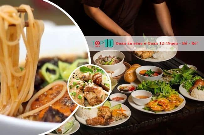 Những quán ăn sáng hàng đầu ở Quận 12 được yêu thích nhất