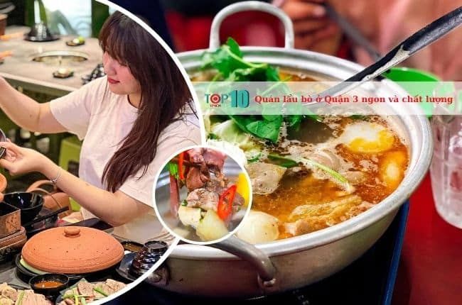 Các quán lẩu bò nổi bật ở Quận 3 cho những ai yêu thích