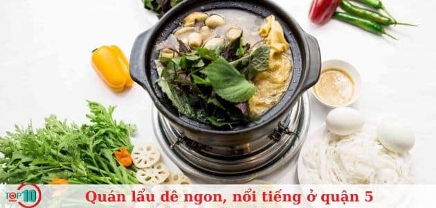 Danh sách 7 quán lẩu dê hàng đầu và được yêu thích nhất ở Quận 5