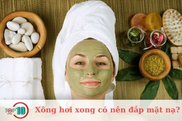 Sau khi xông hơi, có nên đắp mặt nạ không?