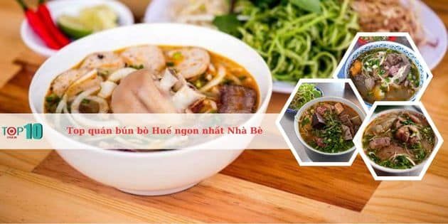 Danh sách những quán bún bò Huế xuất sắc nhất tại Nhà Bè