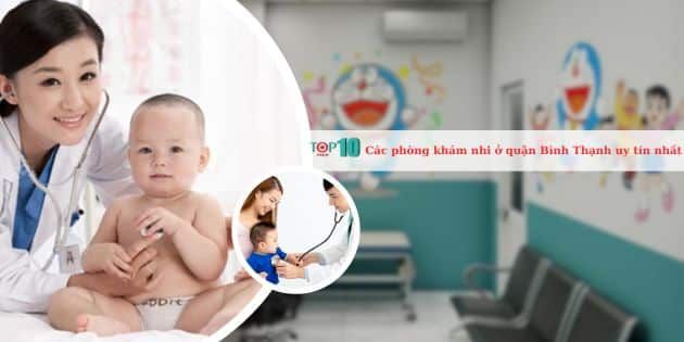 Những phòng khám nhi đáng tin cậy nhất ở quận Bình Thạnh