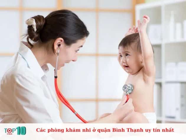 Danh sách các phòng khám nhi uy tín tại quận Bình Thạnh