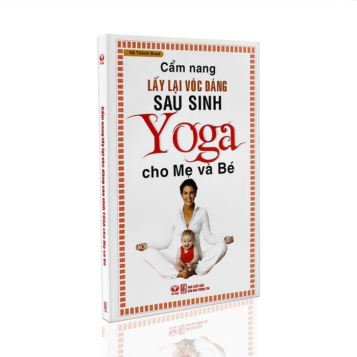 Ảnh sách Cẩm Nang Đưa Vóc Dáng Về Lại Sau Sinh – Yoga Dành Cho Mẹ Và Bé 1