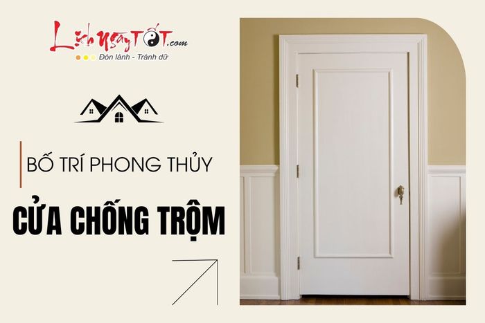 Mẹo bố trí cửa chống trộm theo phong thủy