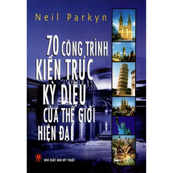 70 Kiệt tác kiến trúc của thế giới hiện đại – Neil Parkyn hình 1