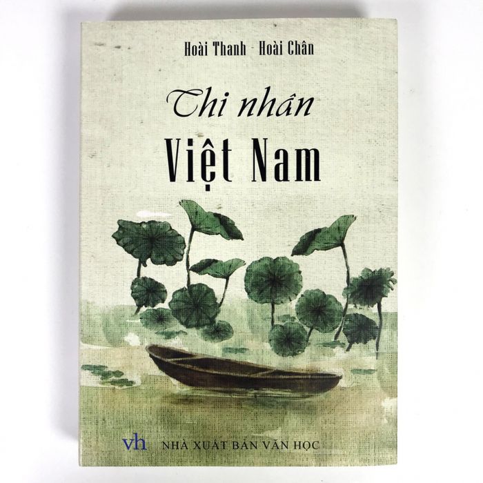 'Thi nhân Việt Nam' của Hoài Thanh và Hoài Chân - Hình ảnh 1