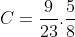 C = \frac{9}{23} . \frac{5}{8} + \frac{9}{23} . \frac{3}{8} - \frac{9}{23}