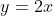 y = 2x + 3