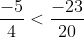 \frac{-5}{4} < \frac{-23}{20}