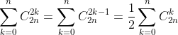 \sum_{k=0}^{n}C_{2n}^{2k} = \sum_{k=0}^{n}C_{2n}^{2k-1}=\frac{1}{2}\sum_{k=0}^{2n}C_{2n}^{k}