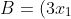 B = (3x_{1} + x_{2}) (x_{1} + 3x_{2})