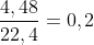 4,4822,4=0,2rac{4,48}{22,4} = 0,222,44,48​=0,2