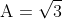 mathrm{A}=sqrt{3+2 sqrt{2}}-sqrt{rac{sqrt{2}-1}{sqrt{2}+1}}