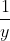 \frac{1}{y}