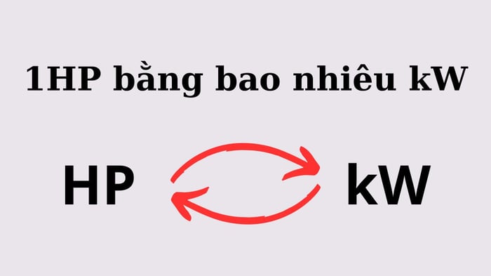 1 HP tương đương với bao nhiêu kW