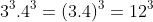 3^3 × 4^3 = (3 × 4)^3 = 12^3