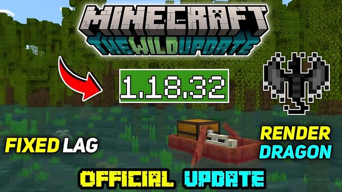 Phiên bản Minecraft 1.18.32 mới nhất được cập nhật