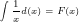 	iny int rac{1}{x} d(x) = F(x) + C