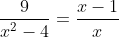 rac{9}{x^2 - 4} = rac{x - 1}{x + 2} + rac{3}{x - 2} Leftrightarrow rac{9}{(x - 2)(x + 2)} = rac{(x - 1)(x - 2) + 3(x + 2)}{(x - 2)(x + 2)}