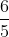 \frac{6}{5}