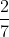 \frac{2}{7}