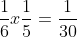 \frac{1}{6} x \frac{1}{5} = \frac{1}{30}